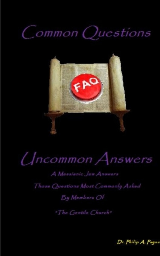 Common Questions, Uncommon Answers av Philip Payne (Paperback)