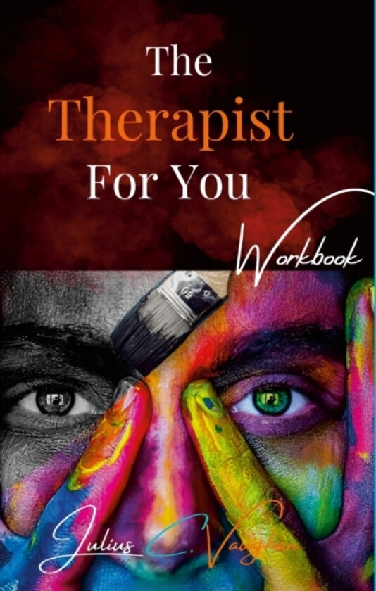 The Therapist For You By Julius C. Vaughan av Julius Vaughan (Hardcover)