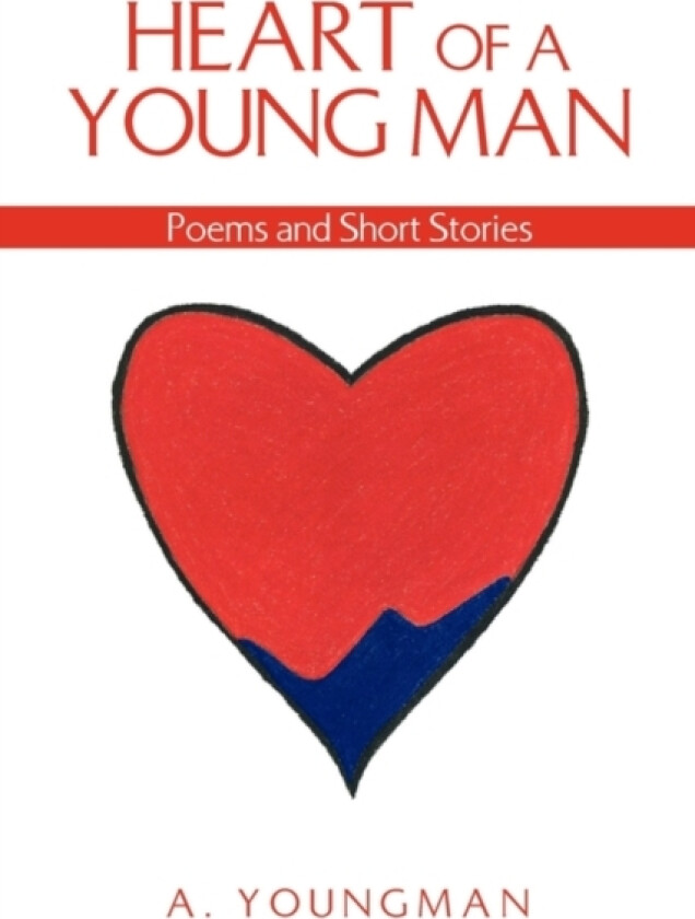 Heart of a Young Man av A Youngman (Paperback)