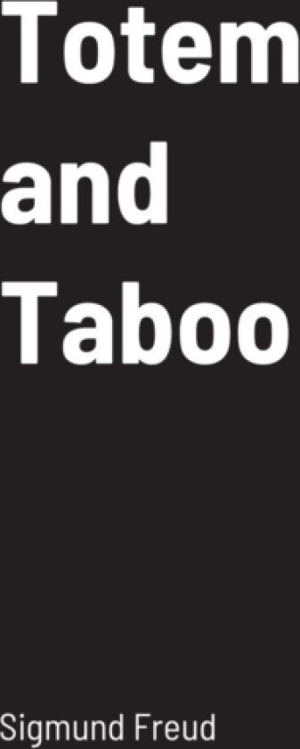 Totem and Taboo av Sigmund Freud (Paperback)