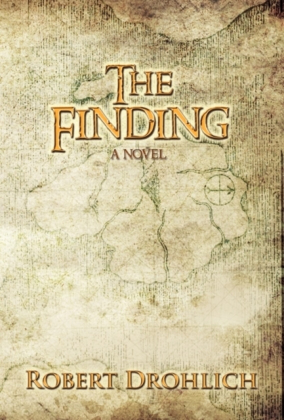 The Finding av Robert Drohlich (Hardcover)