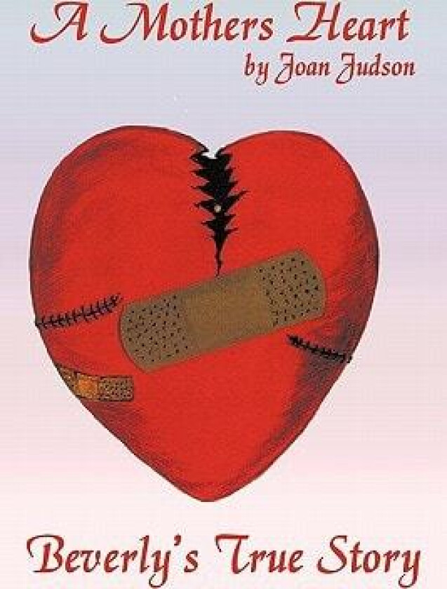 A Mothers Heart av Joan Judson (Hardcover)