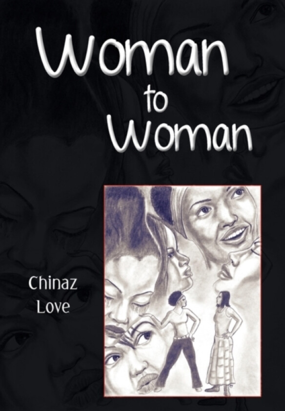 Woman to Woman av Chinaz Love (Hardcover)
