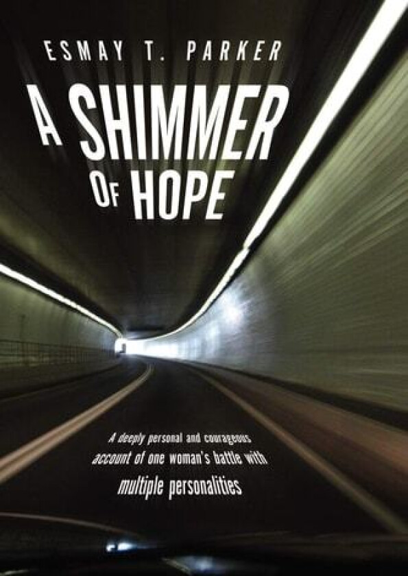 A Shimmer of Hope av Esmay T Parker (Paperback)