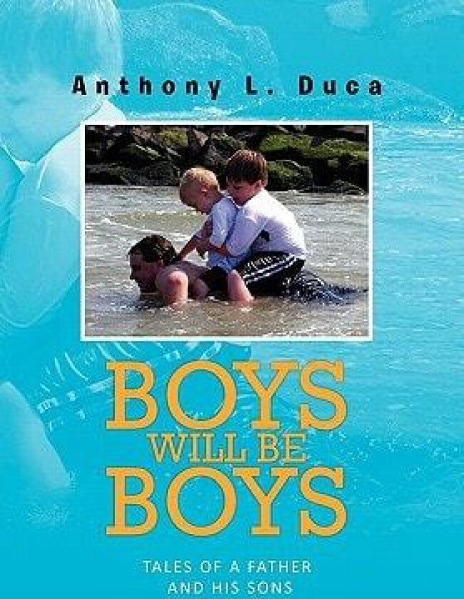 Boys Will Be Boys av Anthony L Duca (Paperback)