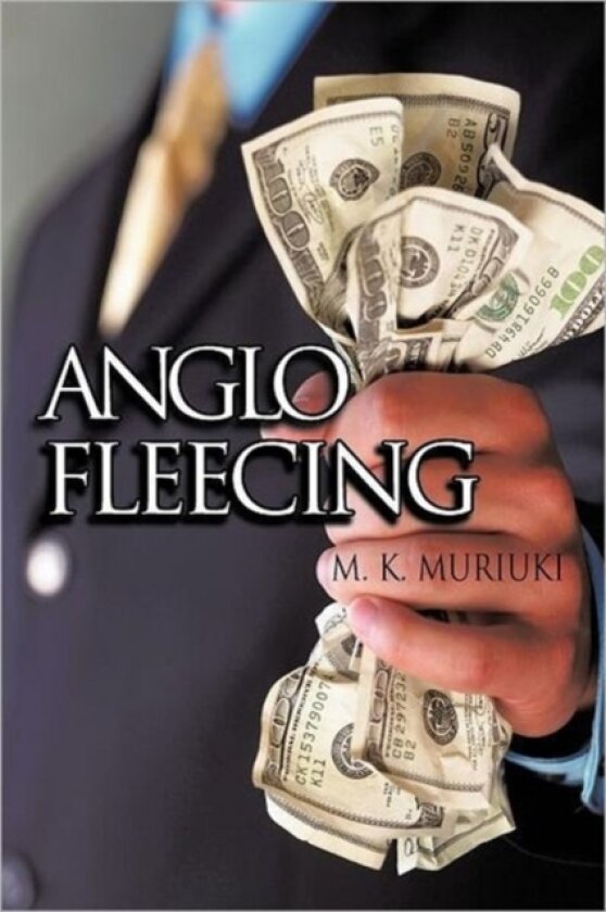 Anglo Fleecing av M.K. MURIUKI (Paperback)