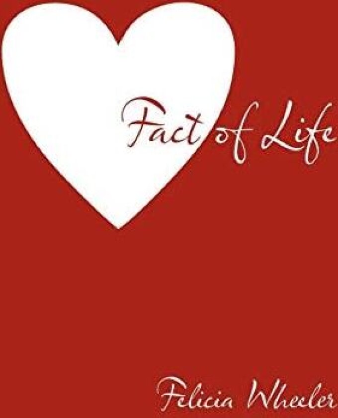 Fact of Life av Felicia Wheeler (Paperback)