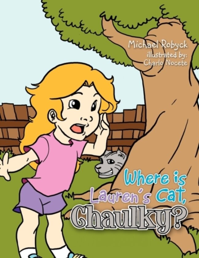 Where is Lauren's Cat, Chaulky? av Michael Robyck (Paperback)