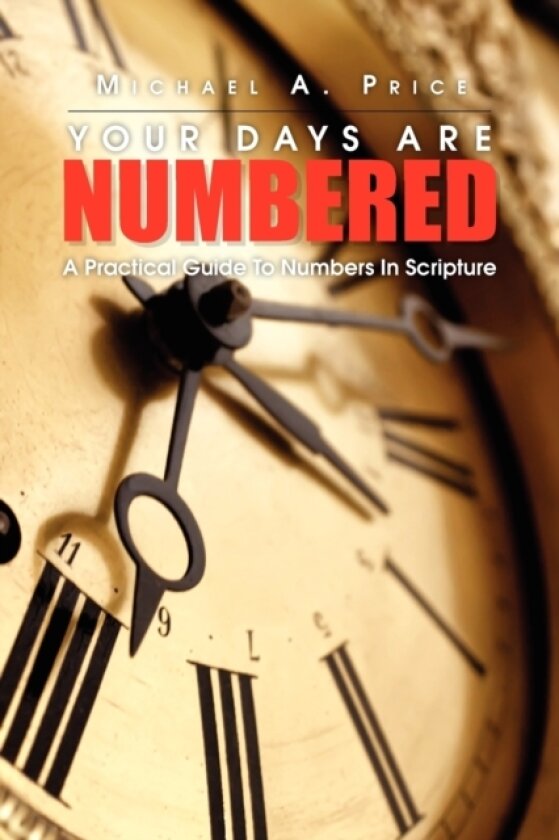 Your Days Are Numbered av Michael A Jr Price (Paperback)