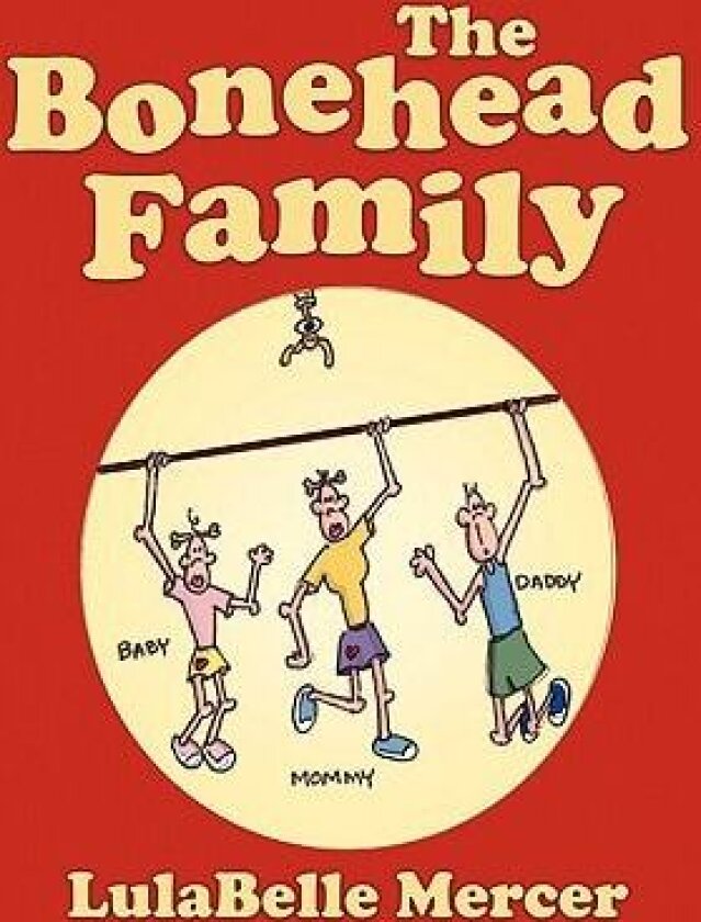 The Bonehead Family av Lulabelle Mercer (Paperback)