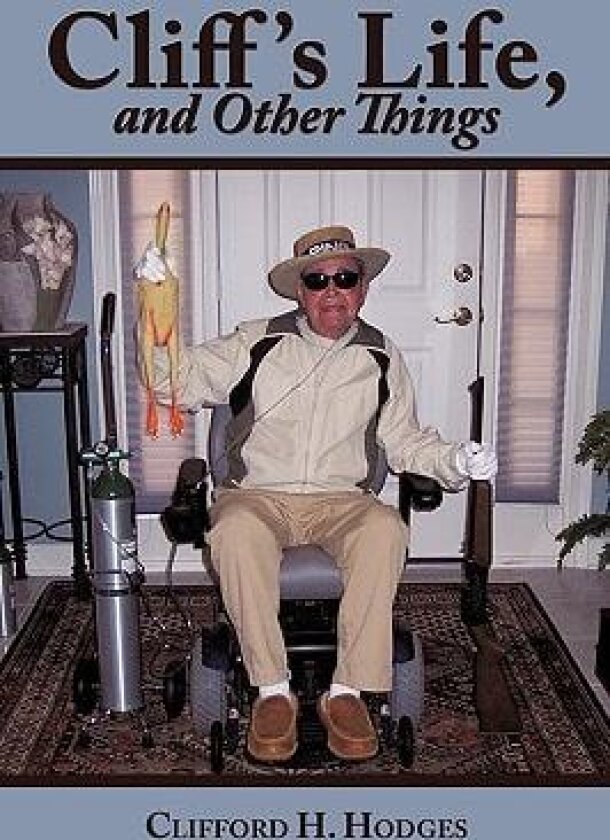 Cliff's Life, and Other Things av Clifford H. Hodges (Paperback)