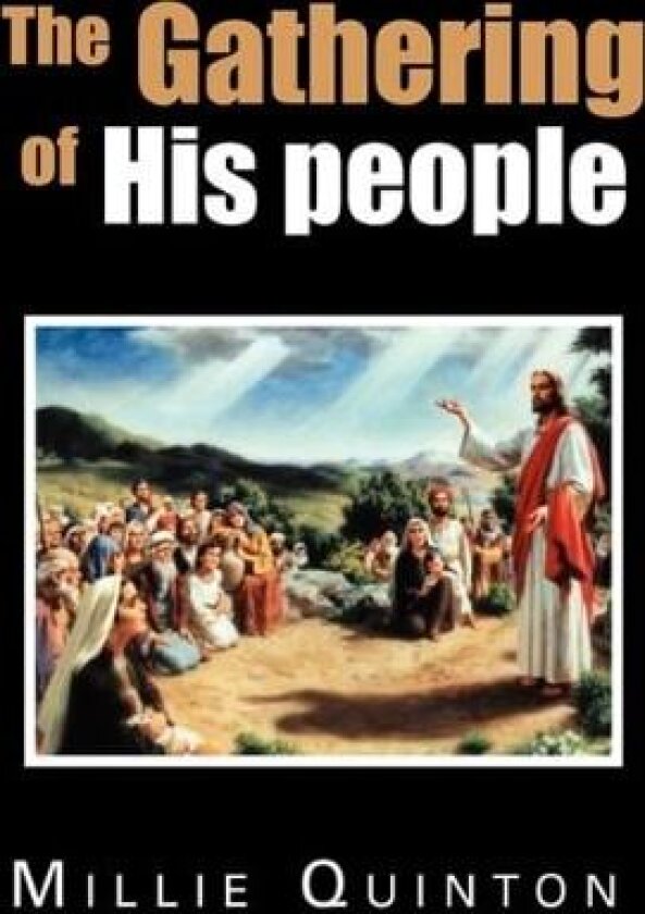 The Gathering of His People av Millie Quinton (Hardcover)
