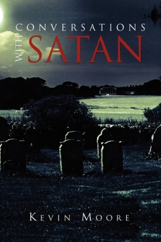 Conversations with Satan av Kevin Moore (Paperback)