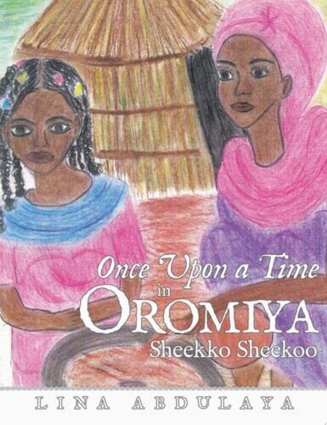 Once Upon a Time in Oromiya av Lina Abdulaya (Paperback)