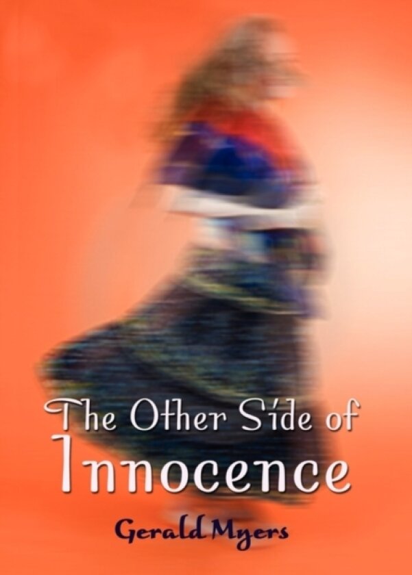 The Other Side of Innocence av Gerald Myers (Hardcover)