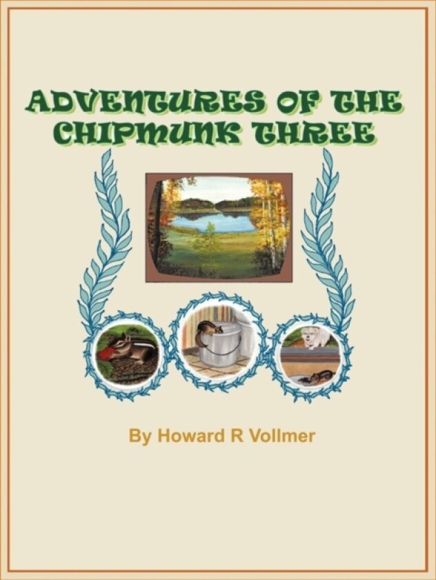 Adventures of the Chipmunks Three av Howard R. Vollmer (Paperback)