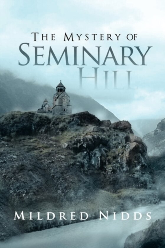 The Mystery of Seminary Hill av Mildred Nidds (Paperback)