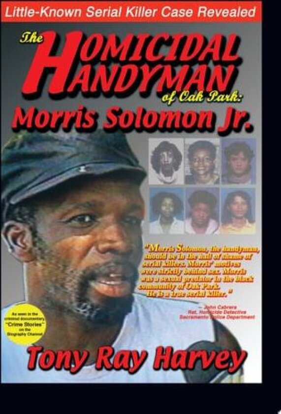 Homicidal Handyman of Oak Park: Morris Solomon Jr av Tony Ray Harvey (Paperback)