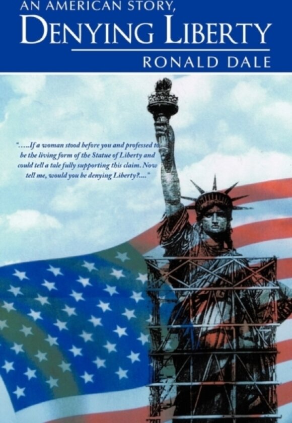 Denying Liberty av Ronald Dale (Hardcover)
