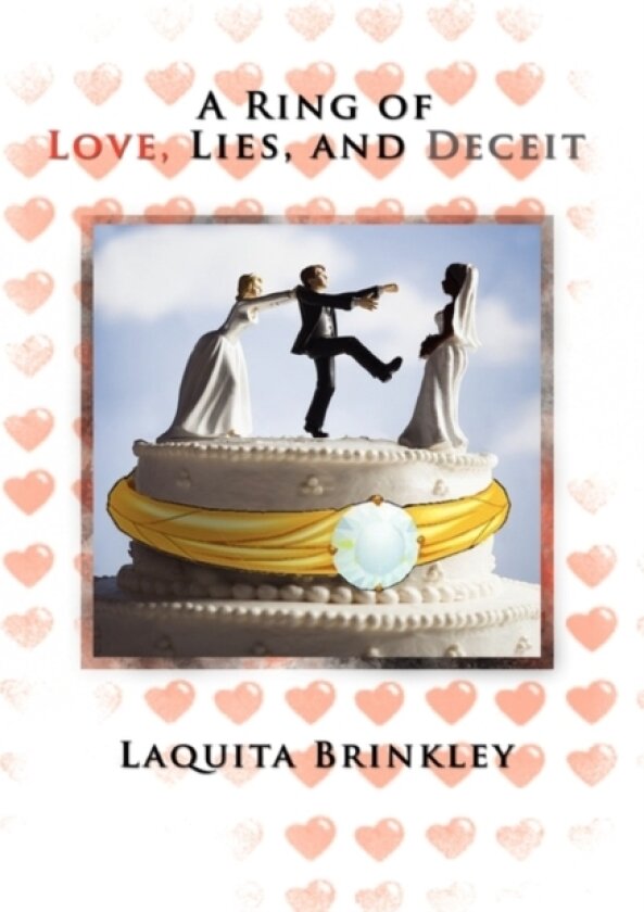 A Ring of Love, Lies, and Deceit av Laquita Brinkley (Hardcover)