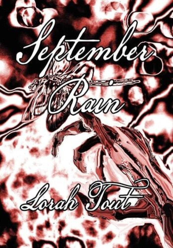 September Rain av Lorah Tout (Hardcover)