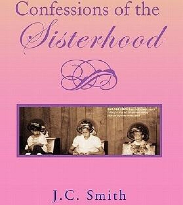 Confessions of the Sisterhood av J C Smith (Paperback)
