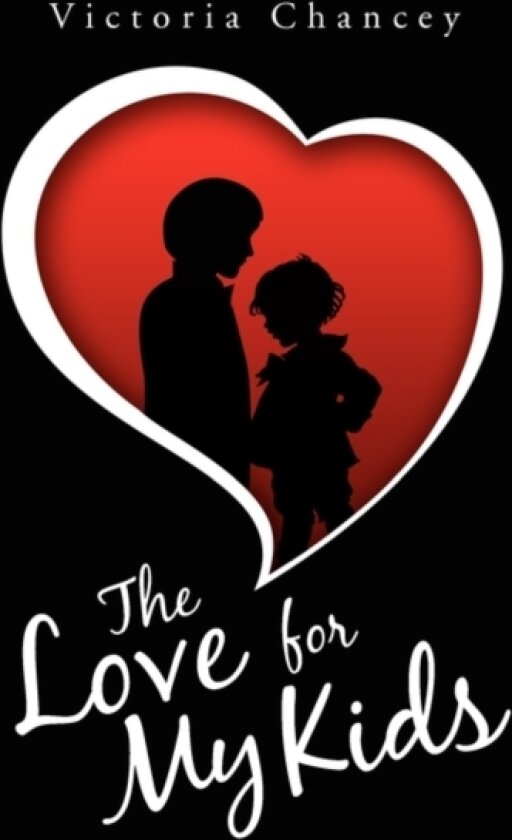 The Love for My Kids av Victoria Chancey (Paperback)