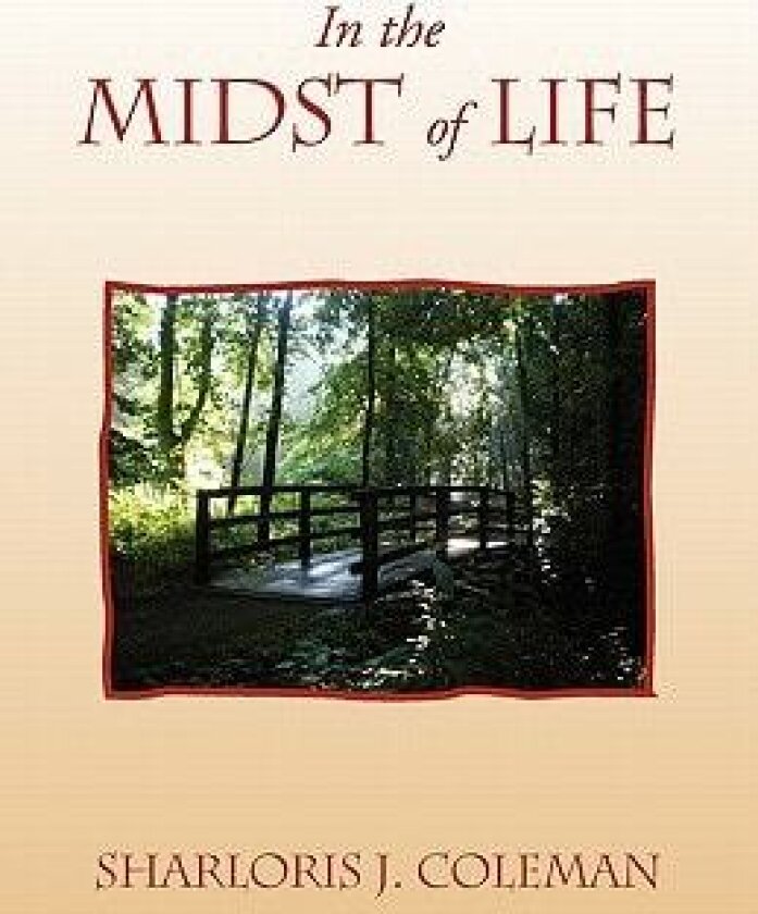 In the Midst of Life av Sharloris J Coleman (Paperback)