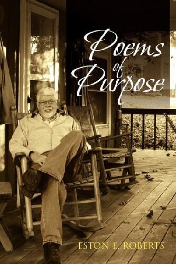 Poems of Purpose av Eston E. Roberts (Paperback)