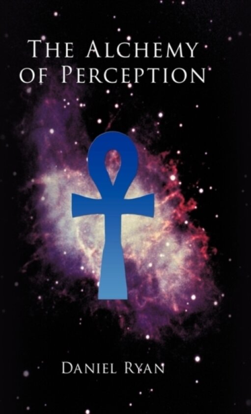 The Alchemy of Perception av Daniel Ryan (Hardcover)