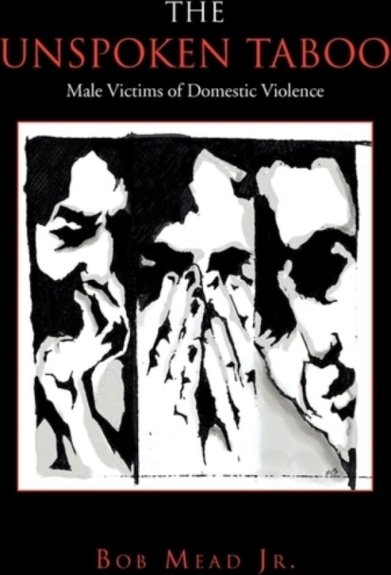 The Unspoken Taboo av Bob Jr Mead (Hardcover)