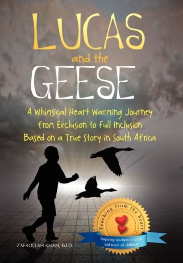 Lucas and the Geese av Zafrullah Ed D Khan (Paperback)