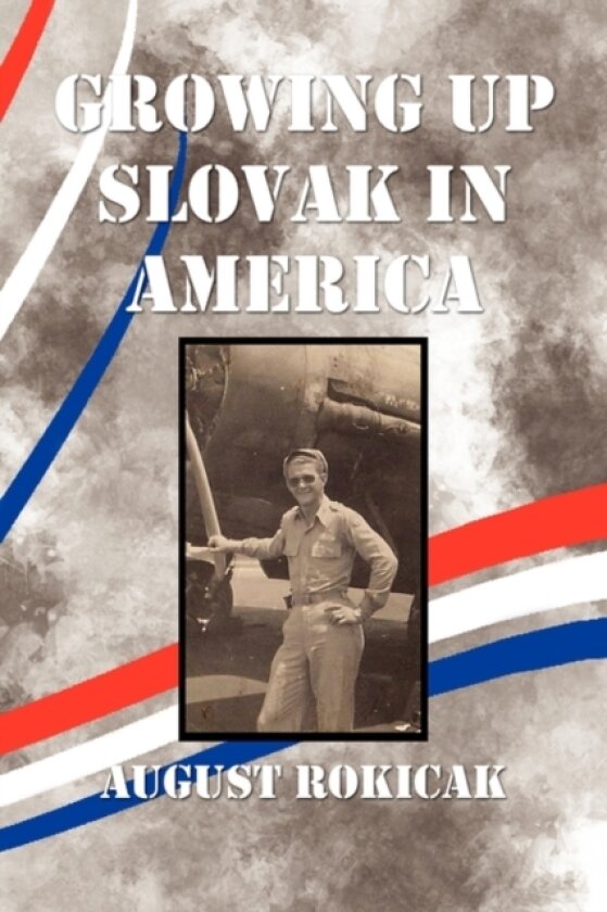 Growing Up Slovak in America av August Rokicak (Paperback)