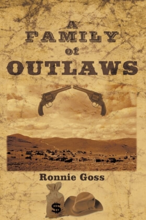 A Family Of Outlaws av Ronnie Goss (Hardcover)
