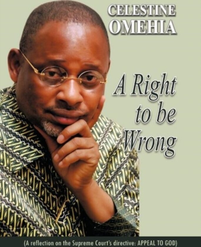 A Right to be Wrong av Celestine Omehia (Paperback)