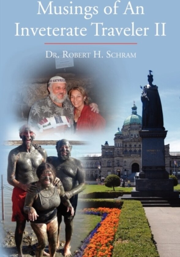 Musings of an Inveterate Traveler II av Dr Robert H Schram (Paperback)