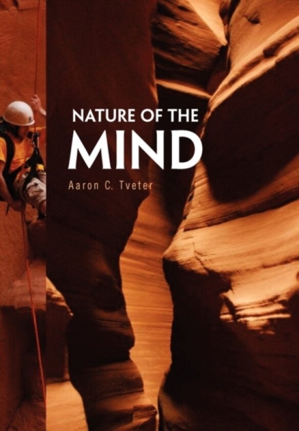 Nature of the Mind av Aaron C Tveter (Paperback)