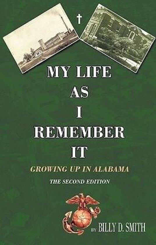 My Life as I Remember It: Growing Up in Alabama av Billy D. Smith (Paperback)