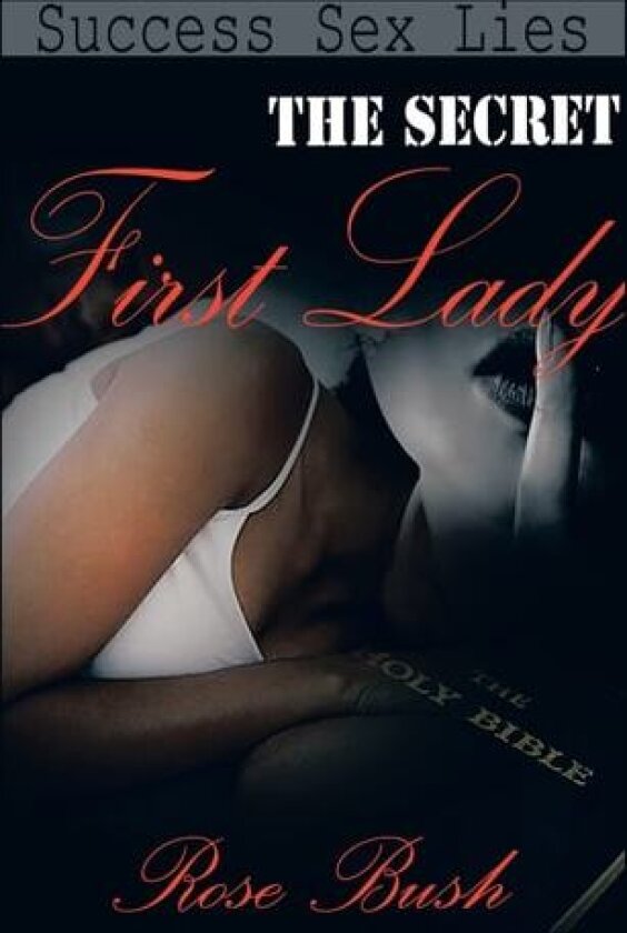 The Secret First Lady av ROSE BUSH (Hardcover)
