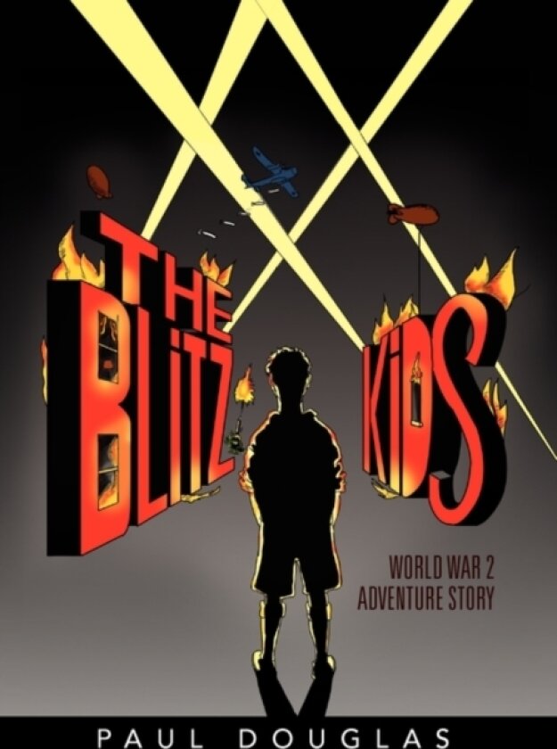 The Blitz Kids av Paul Douglas (Hardcover)