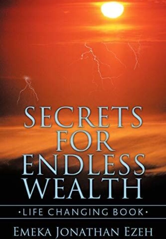 Secrets for Endless Wealth av Emeka Jonathan Ezeh (Paperback)