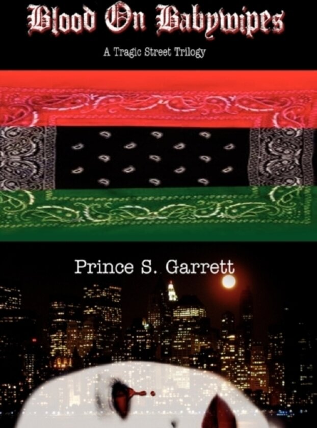 Blood on Babywipes av Prince S Garrett (Paperback)