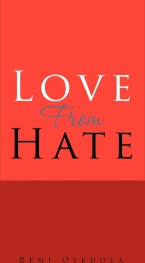 Love from Hate av Remi Oyedola (Paperback)