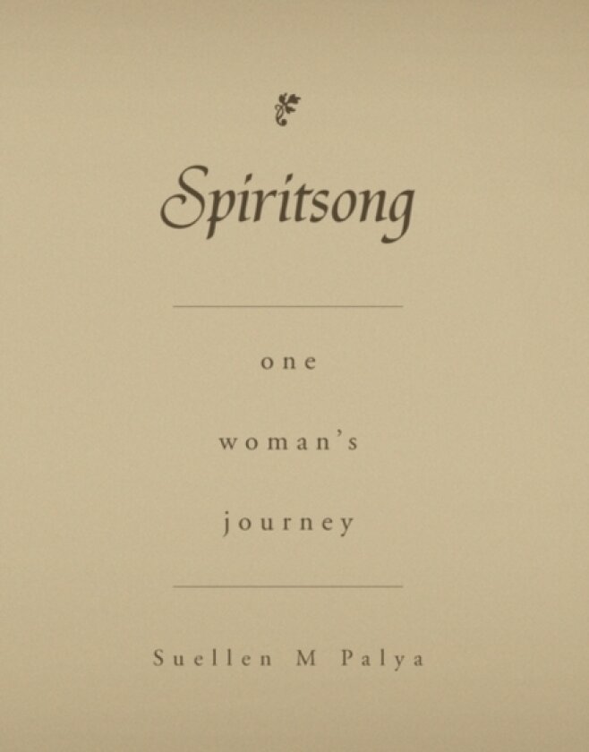 Spiritsong av Suellen M Palya (Hardcover)