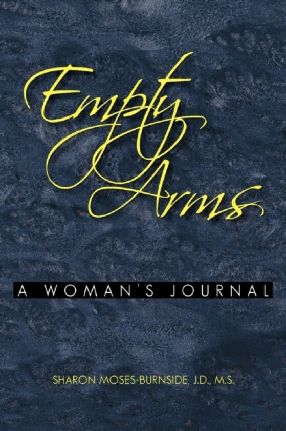 Empty Arms av Sharon J D M S Moses-Burnside (Paperback)
