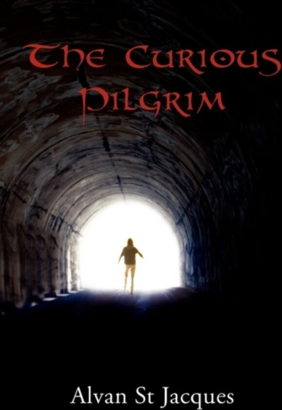 The Curious Pilgrim av Alvan St Jacques (Hardcover)