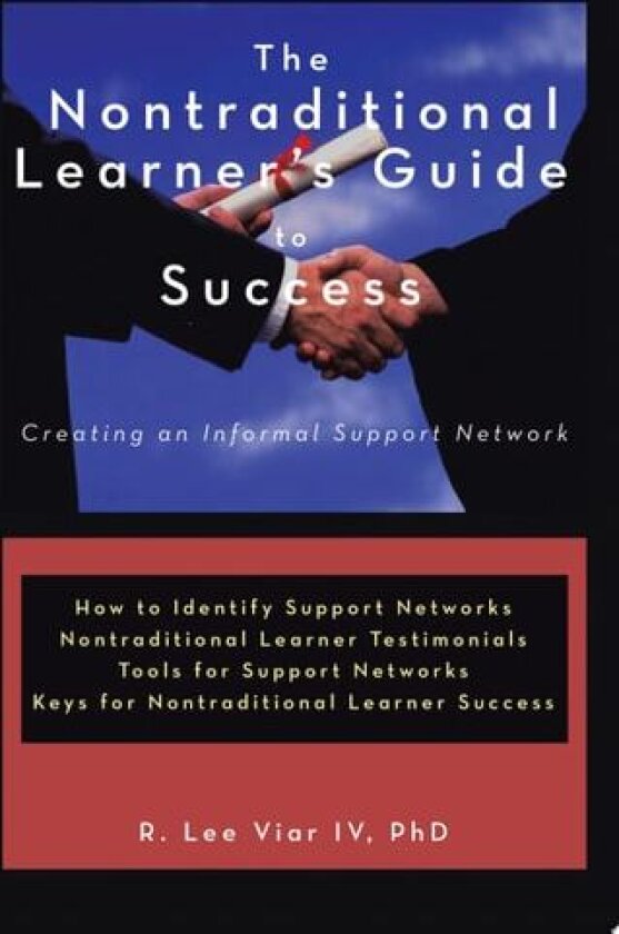 The Nontraditional Learner's Guide to Success av R.Lee Viar IV PhD (Paperback)