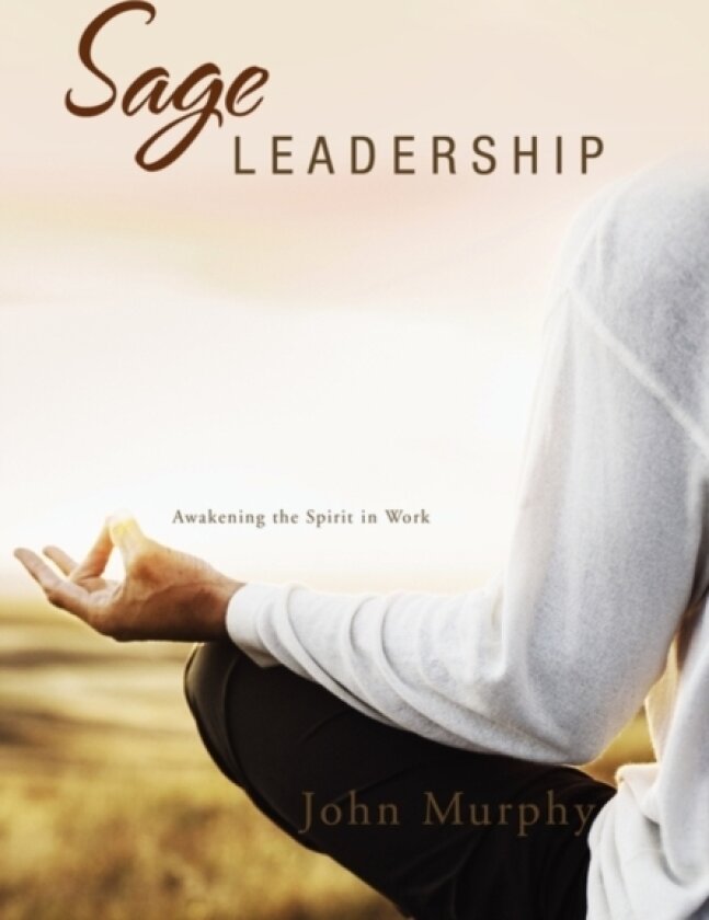 Sage Leadership av John Murphy (Hardcover)