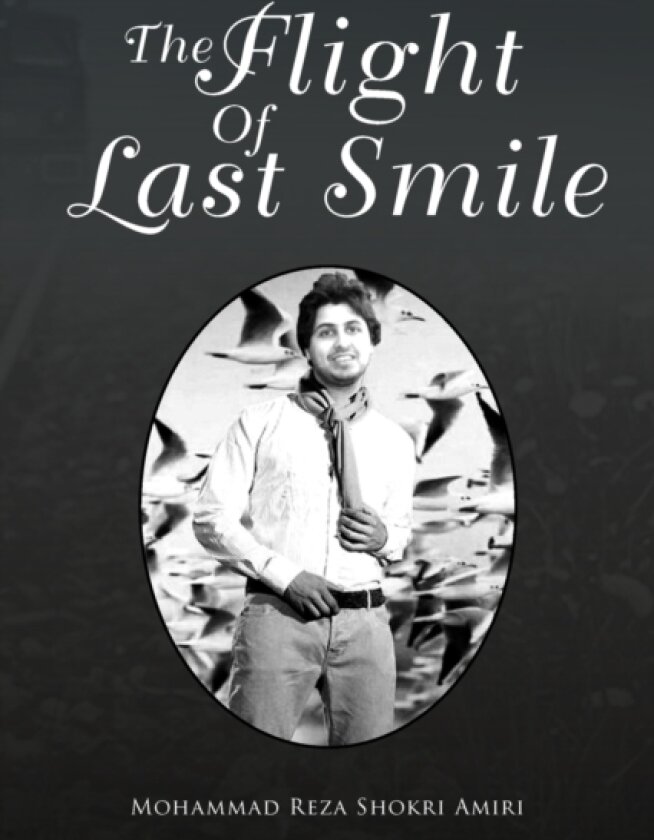 The Flight Of Last Smile av Mohammad Reza Shokri Amiri (Paperback)