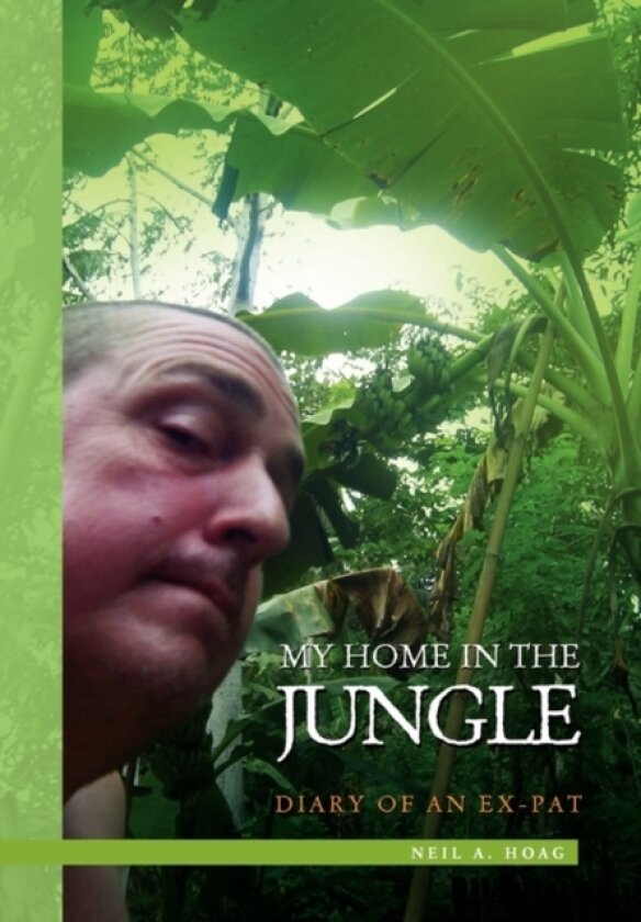 My Home in the Jungle av Neil A Hoag (Paperback)